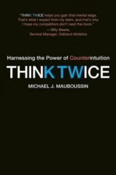 Think Twice by Michael J. Mauboussin Paperback