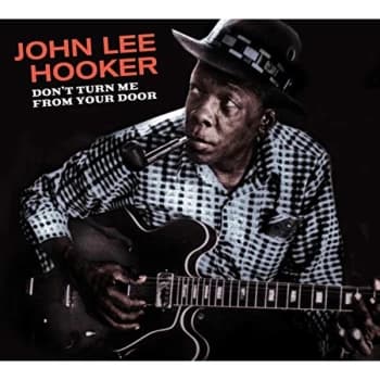 John Lee Hooker - Don't Turn Me from Your Door + Blues Before Sunrise CD