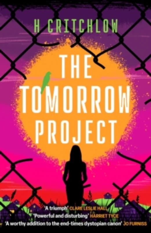 The Tomorrow Project : A powerful work of speculative fiction for fans of Station Eleven and The End We Start From. Hardback
