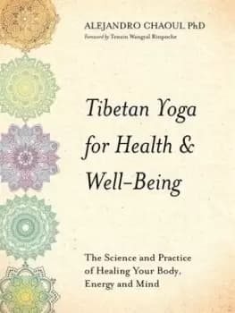 Tibetan yoga for health & well-being - Alejandro Chaoul - Paperback - Used