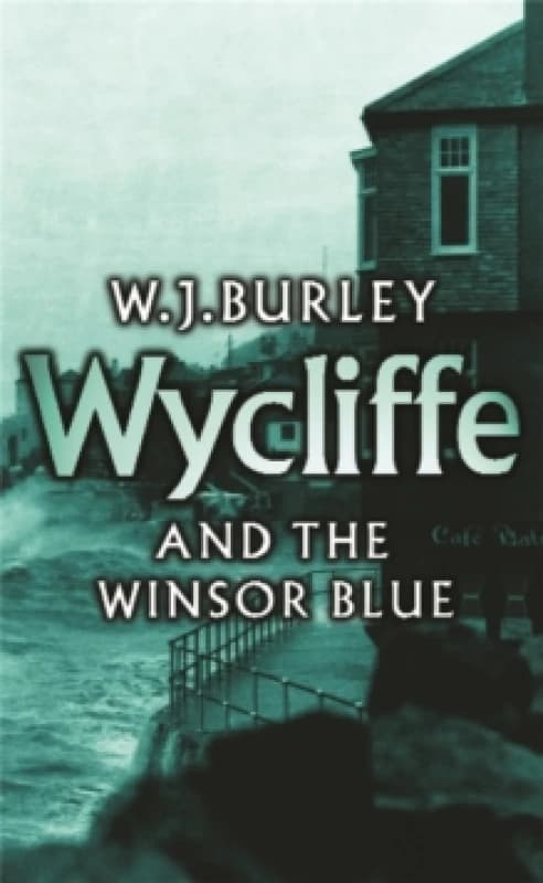 Wycliffe and the Winsor Blue. Paperback. By W J Burley Books