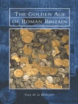 The Golden Age of Roman Britain by Guy De La Bdoyre Hardback