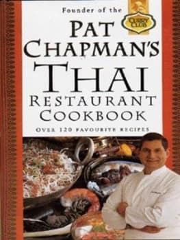 Pat Chapmans Thai Restaurant Cookbook by Pat Chapman Hardback