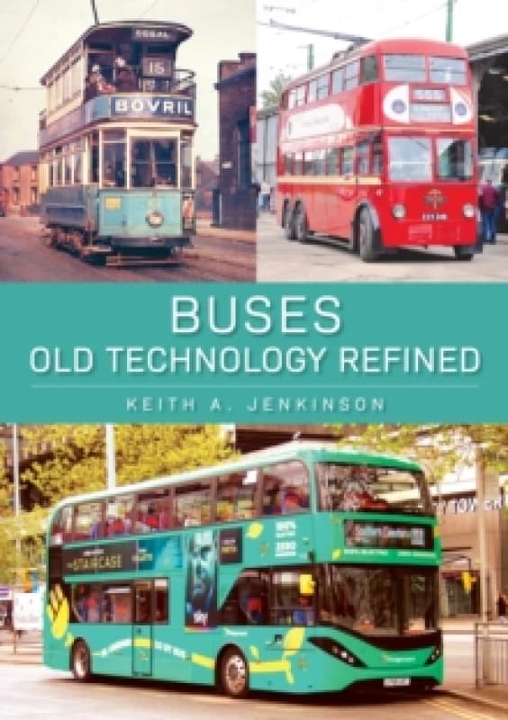 Buses: Old Technology Refined Paperback / softback