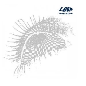 Loop - Wolf Flow (The John Peel Sessions (1987-90)) Limited Edition Vinyl