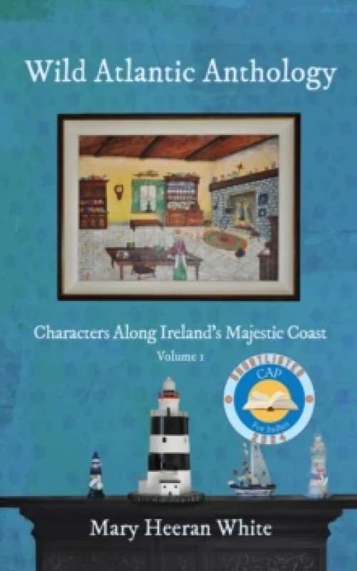 Wild Atlantic Anthology : Characters Along Ireland's Majestic Coast Paperback