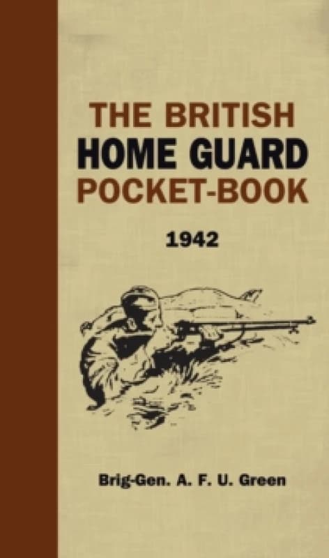 The British Home Guard Pocketbook Hardback