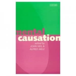 Mental Causation by John Heil Paperback