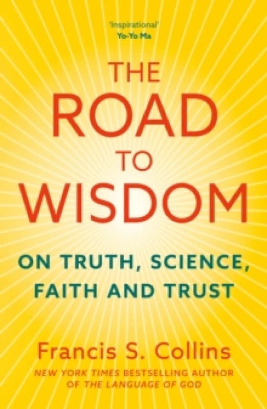 The Road to Wisdom : On Truth, Science, Faith and Trust Paperback / softback