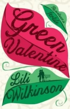 Green Valentine by Lili Wilkinson Book