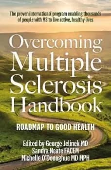 Overcoming Multiple Sclerosis Handbook by George Jelinek MD