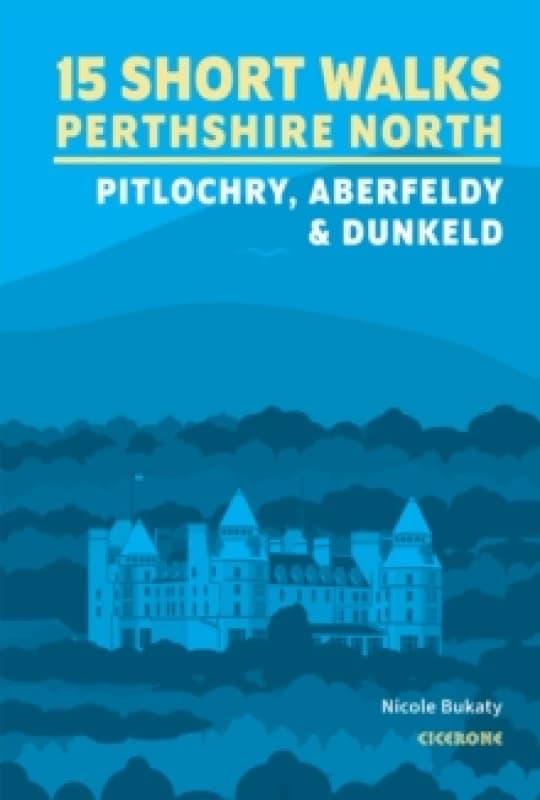 15 Short Walks in Perthshire North - Pitlochry, Aberfeldy and Dunkeld Paperback / softback