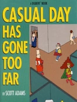 Casual Day Has Gone Too Far by Scott Adams Paperback