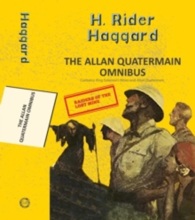 The Alan Quatermain Omnibus: King Solomon'S Mines & Allan Quatermain Paperback / softback