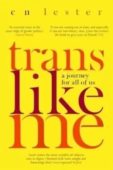 Trans like me by C. N Lester