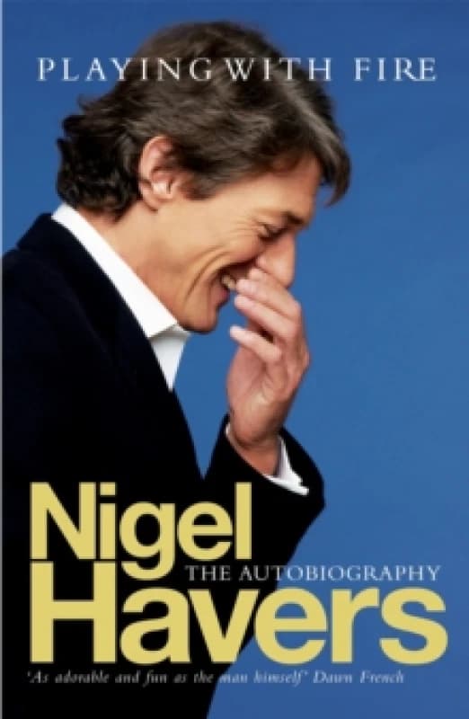 Playing with Fire by Nigel Havers Paperback