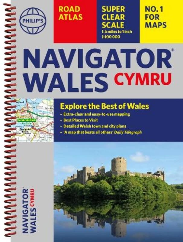 Philip's Navigator Wales : The Best Road Atlas for Wales Cymru Spiral bound