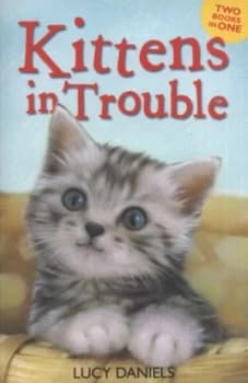 Kittens in Trouble by Lucy Daniels Paperback