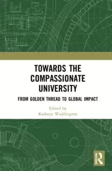 Towards the Compassionate UniversityFrom Golden Thread to Global Impact