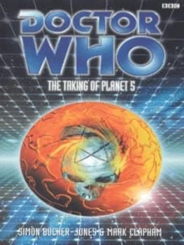 The Taking of Planet 5 by Simon Bucher-Jones and Mark Clapham Paperback