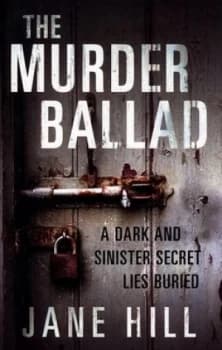 The Murder Ballad by Jane Hill Paperback