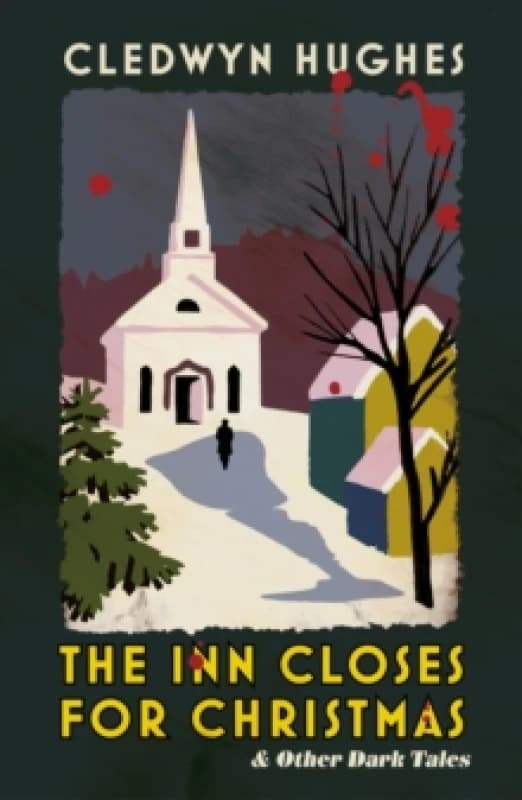 The Inn Closes for Christmas : A Gripping and Twisty Read For The Cold Winter Nights Hardback