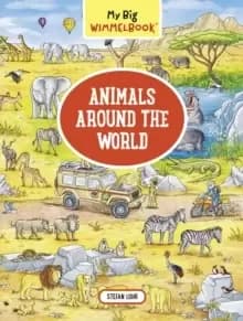 My Big Wimmelbook Animals Around the World