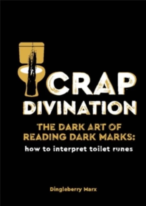 Crap Divination. Hardback. By Dingleberry Marx Books