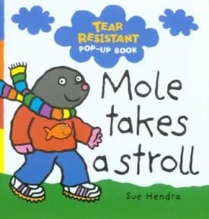 Mole Takes a Stroll by Sue Hendra Hardback