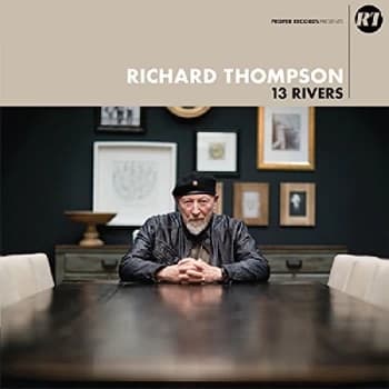Richard Thompson - 13 Rivers Vinyl