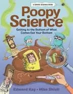 poopy science getting to the bottom of what comes out your bottom