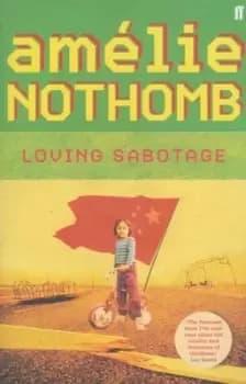 Loving sabotage by Amlie Nothomb