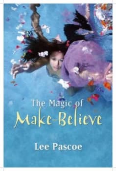 The Magic of Make Believe by Lee Pascoe Paperback