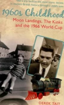 1960s Childhood by Derek Tait Book