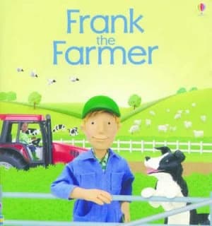 Frank the Farmer by Felicity Brooks and Jo Litchfield and Liza Dibble Paperback