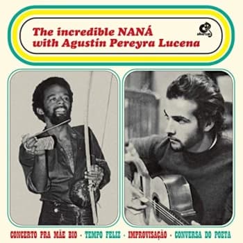 Naná Vasconcelos & Agustín Pereyra Lucena - The Incredible NANÁ Vinyl