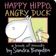 happy hippo angry duck a book of moods