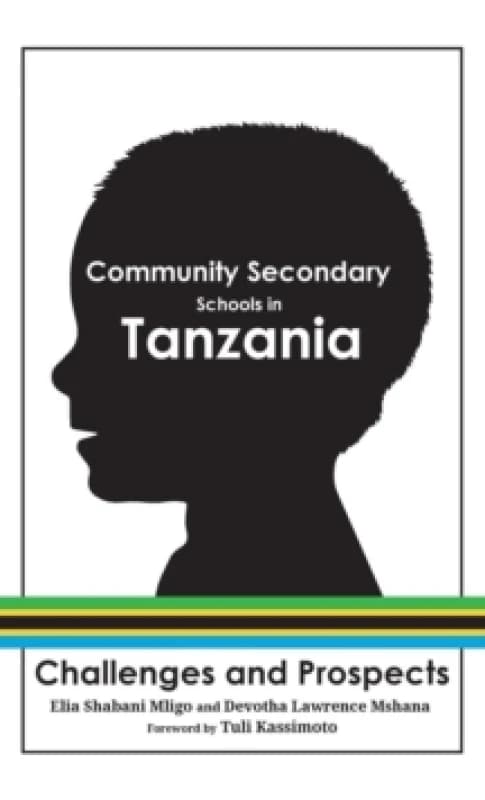 Community Secondary Schools in Tanzania : Challenges and Prospects Hardback