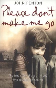 Please Dont Make Me Go by John Fenton Paperback