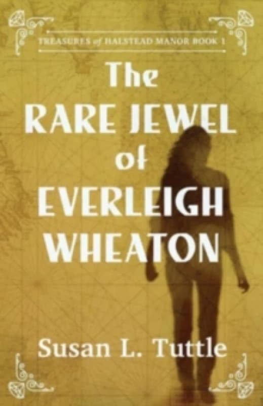 The Rare Jewel of Everleigh Wheaton. Paperback. By Susan L Tuttle Books