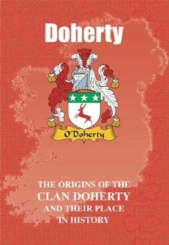 Doherty : The Origins of the Doherty Family and Their Place in History Paperback / softback
