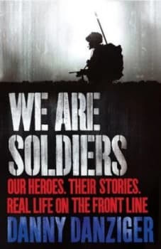 We Are Soldiers by Danny Danziger Paperback