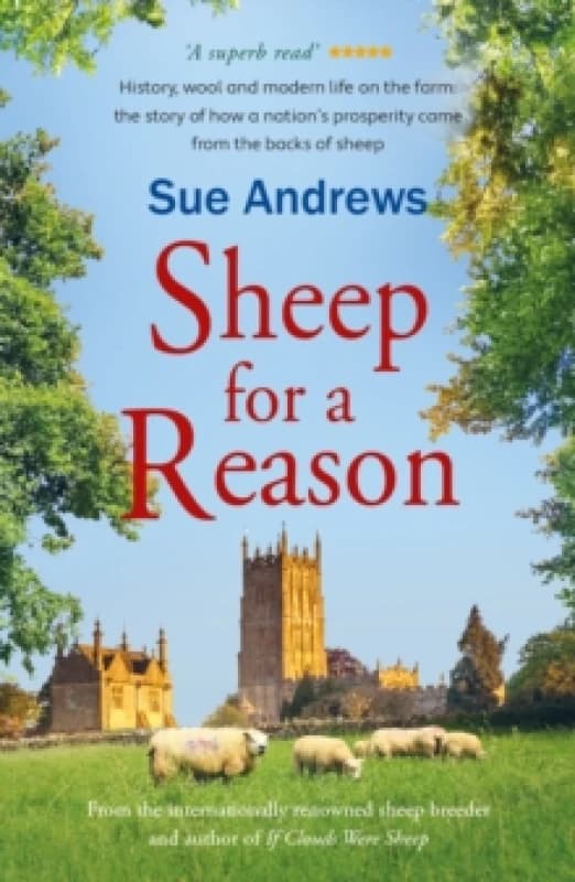 Sheep for a Reason : a tale of wool, history and new life on the farm Paperback / softback