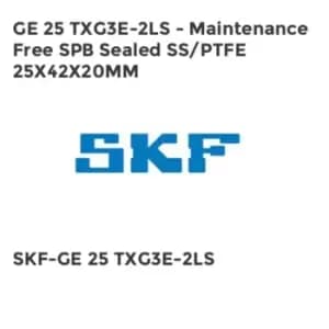 GE 25 TXG3E-2LS - Maintenance Free SPB Sealed SS/PTFE 25X42X20MM