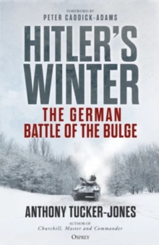 Hitlers Winter : The German Battle of the Bulge Hardback