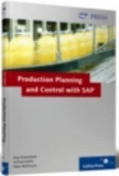 Production Planning and Control with Sap by Jrg Thomas Dickersbach and Gerhard Keller and K Weihrauch Hardback