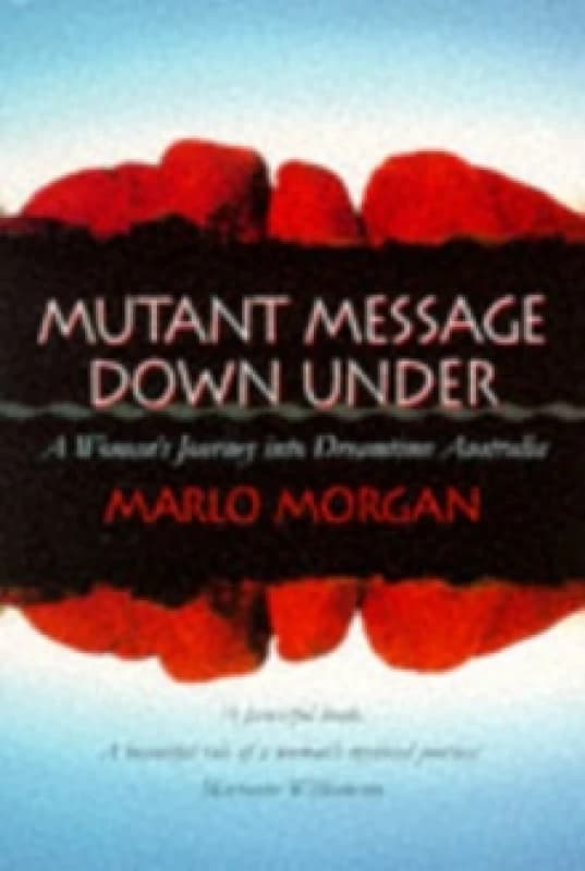 Mutant Message down under by Marlo Morgan Paperback