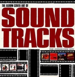 The Album Cover Art of Soundtracks Book
