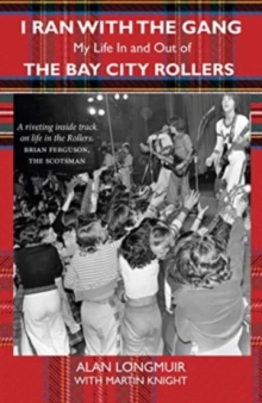 I Ran With The Gang : My Life In And Out Of The Bay City Rollers Paperback / softback