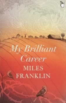 My Brilliant Career by Miles Franklin Hardback